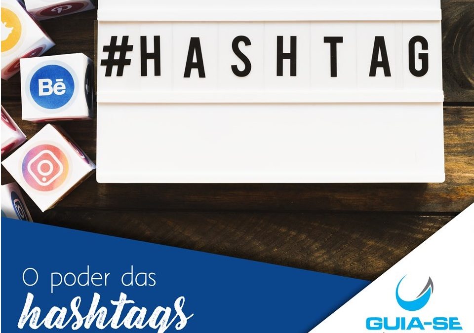 O poder das Hashtags: 5 dicas de como utilizá-las