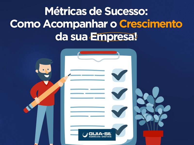 Métricas De Sucesso Como Acompanhar O Crescimento De Sua Empresa Guia Se Lauro De Freitas 8518