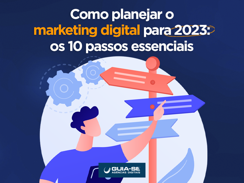 COMO PLANEJAR O MARKETING DIGITAL PARA 2023 - Agência Digital Guia-se ...