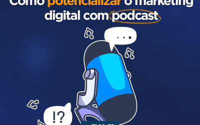 Maximize o uso de podcast no marketing digital