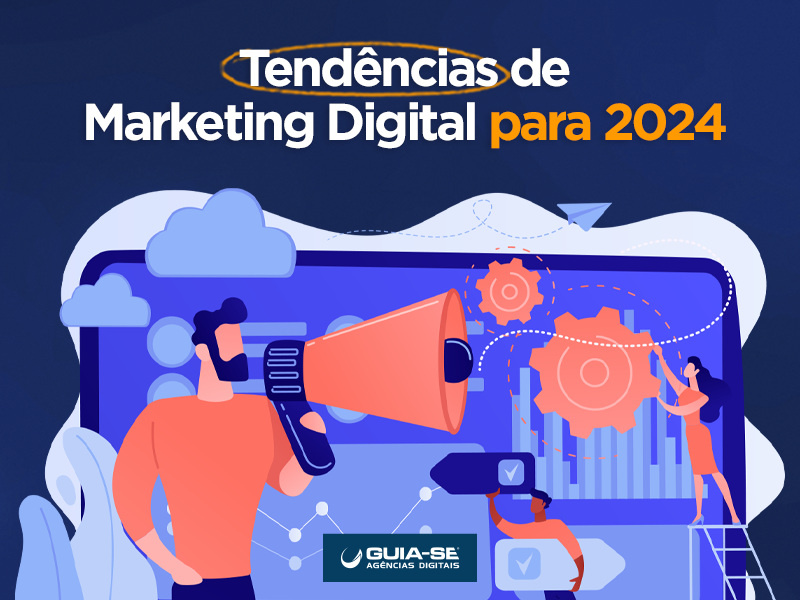 Tendências de Marketing Digital para 2024 | Guia-se Agências Digitais ...
