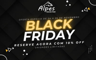 Black Friday no Alpes Fazenda Hotel