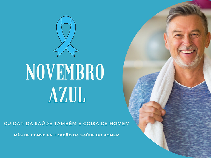 Novembro Azul – Cuidar da Saúde Também É Coisa de Homem