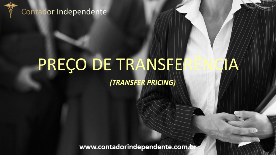 Transfer Pricing Preço de Transferência