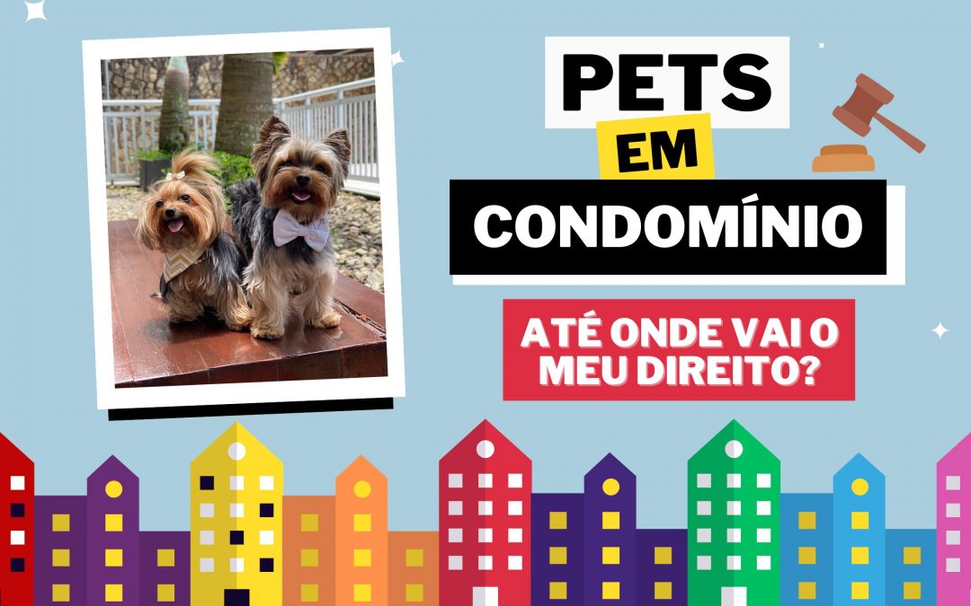 Quais são os direitos dos Pets em condomínios?