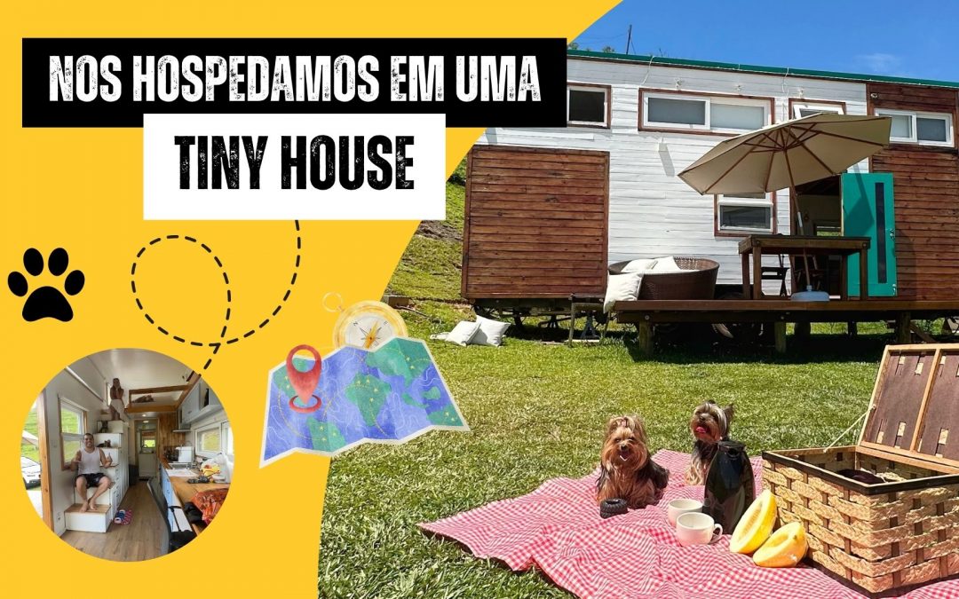 Achamos uma Tiny House Pet Friendly no Brasil – Diário de Viagem
