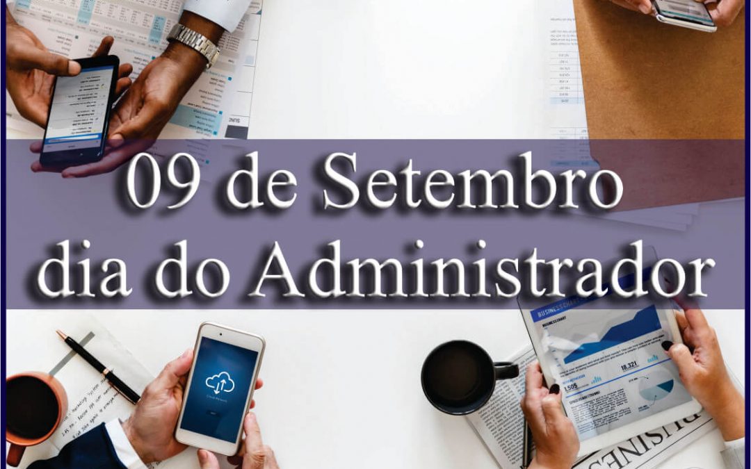 09 de Setembro – Dia do Administrador